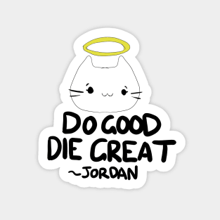 Jordan From VR Chat "Do Good, Die Great" Sticker